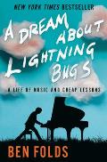 Dream About Lightning Bugs A Life of Music & Cheap Lessons