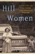 Hill Women Finding Family & a Way Forward in the Appalachian Mountains
