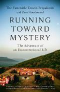 Running Toward Mystery The Adventure of an Unconventional Life