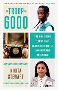 Troop 6000 The Girl Scout Troop That Began in a Shelter & Inspired the World
