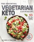 Essential Vegetarian Keto Cookbook 65 Low Carb High Fat Ketogenic Recipes