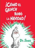 Como el Grinch robo la Navidad How the Grinch Stole Christmas Spanish Edition