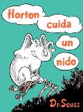 Horton Cuida Un Nido (Horton Hatches the Egg Spanish Edition)