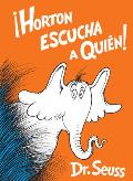 Horton Escucha a Qui?n! (Horton Hears a Who! Spanish Edition)