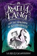 Amelia Fang & the Unicorns of Glitteropolis