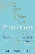 Projections The New Science of Human Emotion