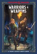 Warriors & Weapons Dungeons & Dragons Young Adventurers Guide