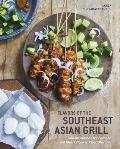 Flavors of the Southeast Asian Grill Classic Recipes for Seafood & Meats Cooked Over Charcoal A Cookbook