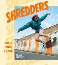 Shredders Girls Who Skate