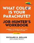 What Color Is Your Parachute Job Hunters Workbook Sixth Edition A Companion to the Worlds Most Popular & Bestselling Career Handbook