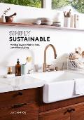 Simply Sustainable Moving Toward Plastic Free Low Waste Living