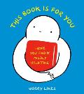 This Book Is for You I Hope You Find It Mildly Uplifting