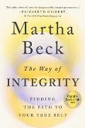 Way of Integrity Finding the Path to Your True Self