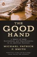 Good Hand A Memoir of Work Brotherhood & Transformation in an American Boomtown