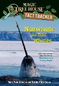 Magic Tree House 33 Fact Tracker Narwhals & Other Whales A nonfiction companion to Narwhal on a Sunny Night