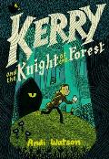 Kerry & the Knight of the Forest