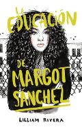La Educaci?n de Margot S?nchez / The Education of Margot Sanchez
