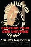 VISUALIZATION-Creating Your Own Universe