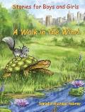 A Walk in the Wind: Stories for Boys and Girls
