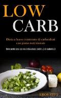 Low Carb: Dieta a basso contenuto di carboidrati con piano nutrizionale (Come perde peso con una dieta a basso contenuto di carb