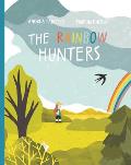 The Rainbow Hunters: A Picture Book