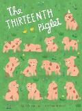 The Thirteenth Piglet: A Picture Book