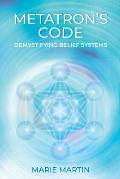Metatron's Code: Demystifying Belief Systems