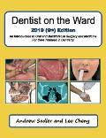 Dentist on the Ward 2019 (9th) Edition: An Introduction to Oral and Maxillofacial Surgery and Medicine for Core Trainees in Dentistry