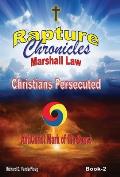 The Rapture Chronicles Martial Law: Christians Persecuted