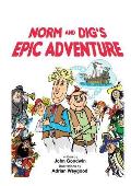 Norm & Dig's Epic Adventure