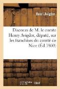 Discours de M. Le Comte Henry Avigdor, D?put?, Sur Les Franchises Du Comt? de Nice