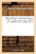 R?publique Monarchique. 20 Juillet 1831