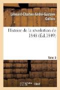 Histoire de la R?volution de 1848. Tome 3