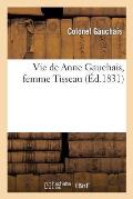 Vie de Anne Gauchais, Femme Tisseau