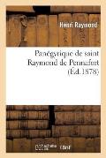 Pan?gyrique de Saint Raymond de Pennafort