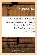 Souvenirs d'Un M?decin (Samuel Warren), Pr?c?d?s d'Une Lettre ? M. Le Dr Am?d?e Pichot