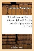 M?thode ? Suivre Dans Le Traitement Des Diff?rentes Maladies ?pid?miques: Qui R?gnent Le Plus Ordinairement Dans La G?n?ralit? de Paris