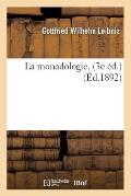 La Monadologie. (3e ?d.) (?d.1892)