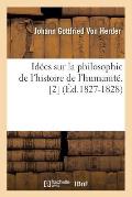 Id?es Sur La Philosophie de l'Histoire de l'Humanit?. [2] (?d.1827-1828)