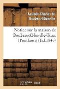Notice Sur La Maison de Boubers-Abbeville-Tunc (Ponthieu)