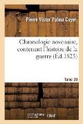 Chronologie Novenaire, Contenant l'Histoire de la Guerre. Tome 39: Et ? l'Aquarelle. 3e ?dition