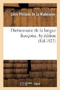 Dictionnaire de la Langue Fran?oise. 4e ?dition