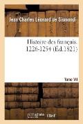 Histoire Des Fran?ais. Tome VII. 1226-1254