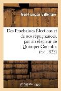 Des Prochaines ?lections Et de Nos R?pugnances, Par Un ?lecteur de Quimper-Corentin