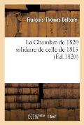 La Chambre de 1820 Solidaire de Celle de 1815