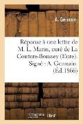 R?ponse ? Une Lettre de M. L. Marin, Cur? de la Couture-Boussey Eure. Sign? A. Germain.