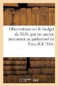 Observations Sur Le Budget de 1816, Par Un Ancien Procureur Au Parlement de Paris