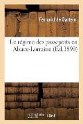 Le R?gime Des Passeports En Alsace-Lorraine