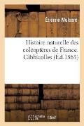 Histoire Naturelle Des Col?opt?res de France. Gibbicolles