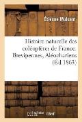 Histoire Naturelle Des Col?opt?res de France. Brevipennes, Al?ochariens